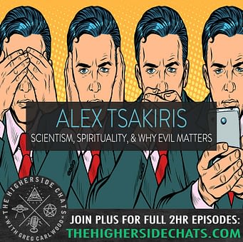 Alex-Tsakiris-Skeptiko-Evil-Consciousness-Interview-On-The-Higherside-Chats-Podcast.jpg