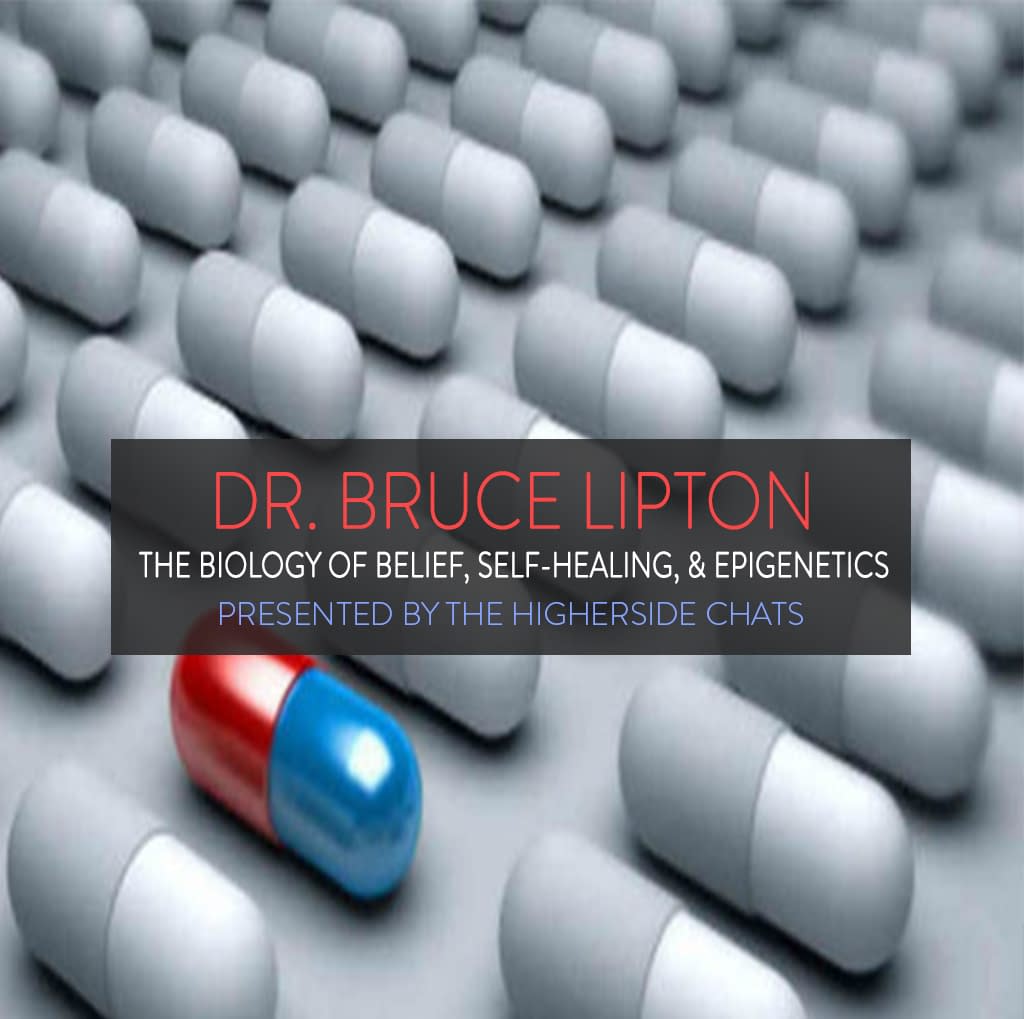Dr. Bruce Lipton | The Biology Of Belief, Self-Healing, & Epigenetics ...