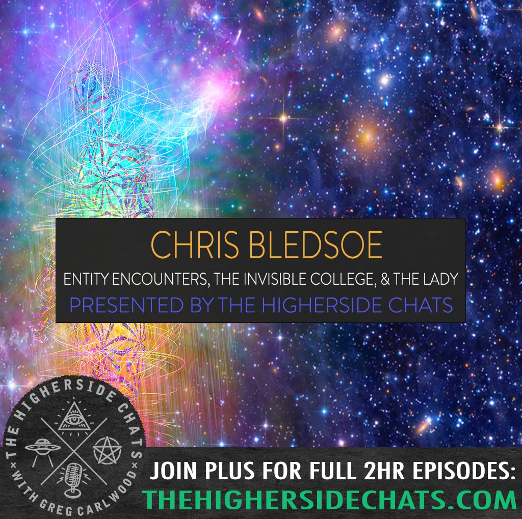 Chris Bledsoe Entity Encounters, The Invisible College, & The Lady