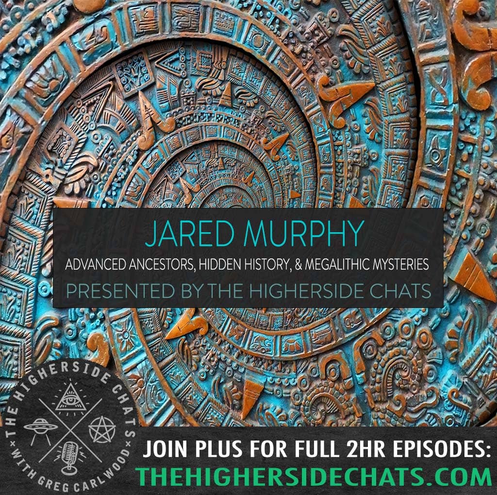 Jared Murphy | Advanced Ancestors, Hidden History, & Megalithic Mysteries