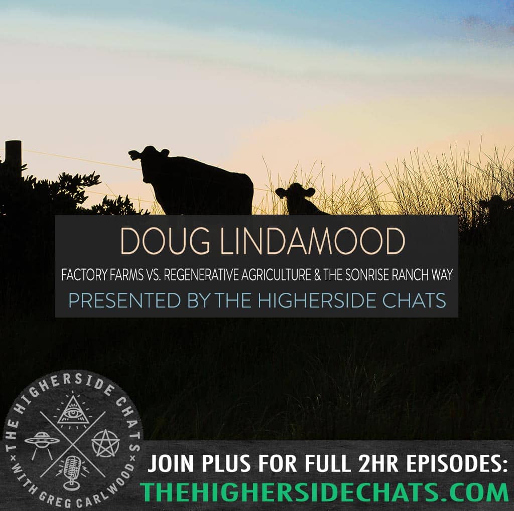 Doug Lindamood | Factory Farms Vs. Regenerative Agriculture & The SonRise Ranch Way