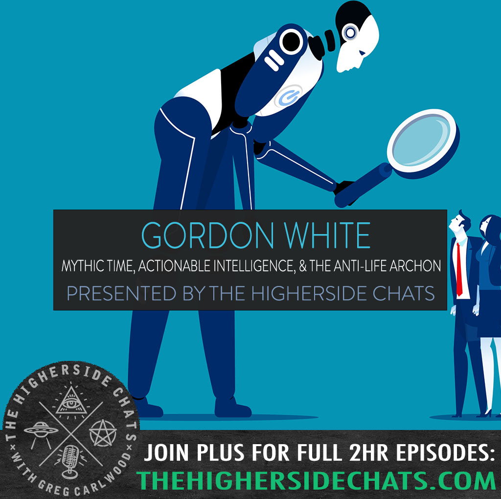 Gordon White | Mythic Time, Actionable Intelligence, & The Anti-Life Archon