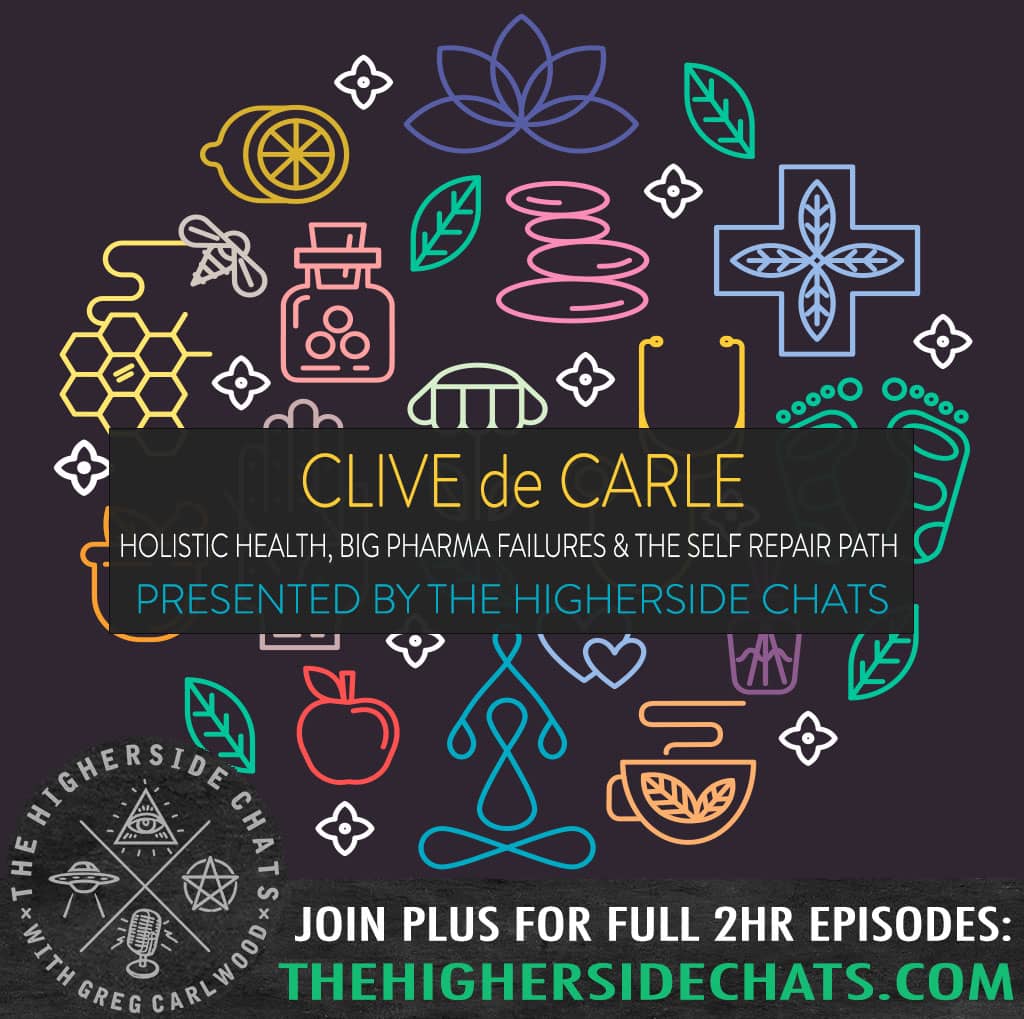 Clive de Carle | Holistic Health, Big Pharma Failures & The Self Repair Path