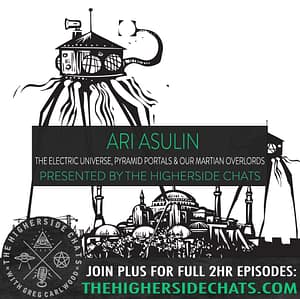 Ari Asulin | The Electric Universe, Pyramid Portals, & Our Martian Overlords